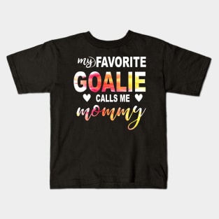 My Favorite Goalie Calls Me Mommy Kids T-Shirt